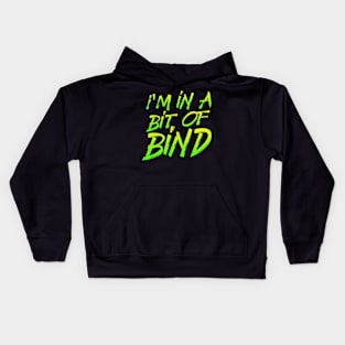 I'm in a bit of bind Kids Hoodie